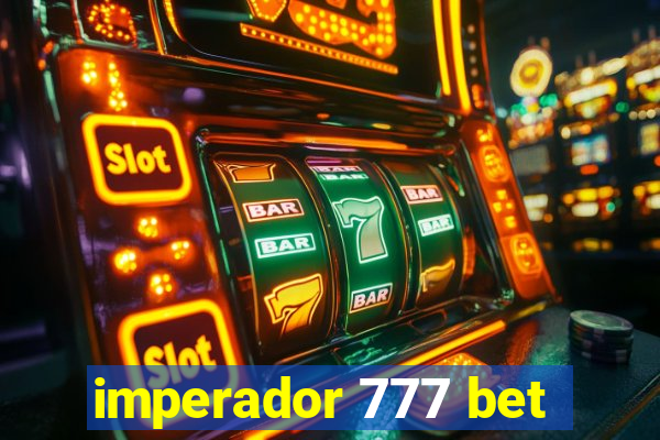 imperador 777 bet